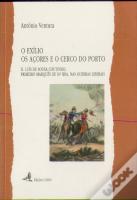 O exílio, os açores e o cerco do porto