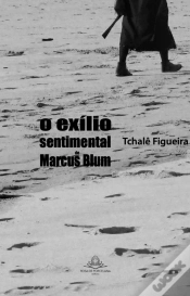 Capa do artigo O Exílio Sentimental de Marcus Blum