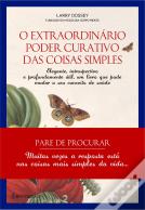 O Extraordinário Poder Curativo das Coisas Simples