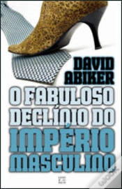 Capa do artigo O Fabuloso Declínio do Império Masculino