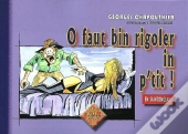 O Faut Bin Rigoler In P'Tit !