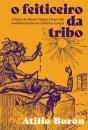 O Feiticeiro Da Tribo - Preview