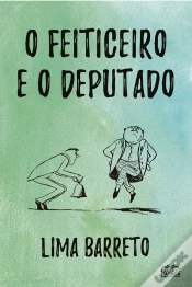 Capa do artigo O Feiticeiro E O Deputado