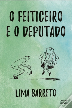 Capa do artigo O Feiticeiro E O Deputado