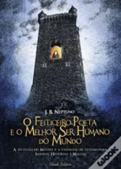 Capa do artigo O Feiticeiro Poeta e o Melhor Ser Humano do Mundo