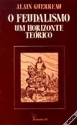Capa do artigo O Feudalismo  - um Horizonte Teórico