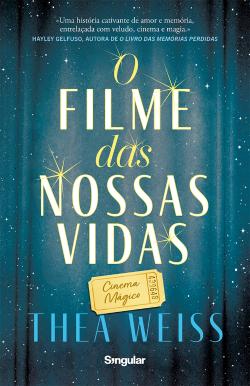 O filme das nossas vidas