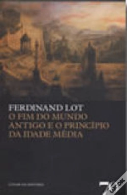 Capa do artigo O Fim do Mundo Antigo e o Princípio da Idade Média