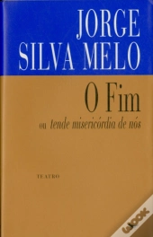 O Fim ou Tende Misericórdia de Nós