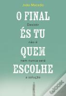 O Final És Tu Quem Escolhe