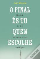 O Final És Tu Quem Escolhe