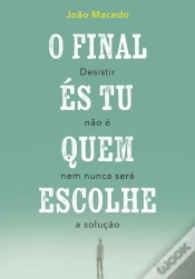 Capa do artigo O Final És Tu Quem Escolhe