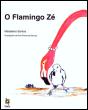 O Flamingo Zé - Preview