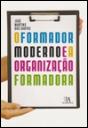 O Formador Moderno e a Organização Formadora - Preview