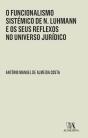 O Funcionalismo Sistémico de N. Luhmann e os Seus Reflexos no Universo Jurídico - Preview