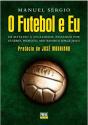 O Futebol e Eu - Preview