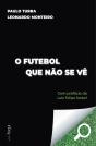 O Futebol Que Não Se Vê - Preview