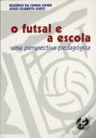 O Futsal e a Escola