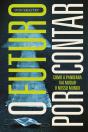 O Futuro por Contar - Preview