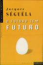 O Futuro Tem Futuro - Preview