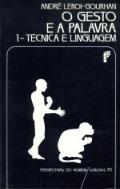 O Gesto e a Palavra - I - Técnica e Linguagem