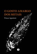 O Gosto Amargo dos Metais