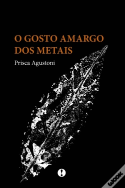 Capa do artigo O Gosto Amargo dos Metais