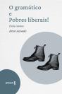 O Gramático E Pobres Liberais! - Dois Contos - Preview