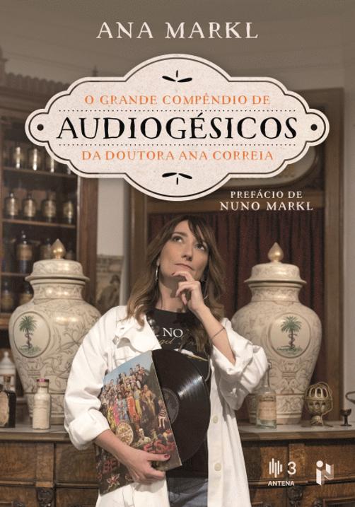 O Grande Compêndio de Audiogésicos da Doutora Ana Correia