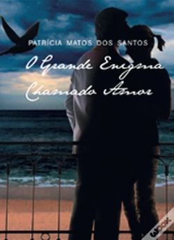 Capa do artigo O Grande Enigma Chamado Amor