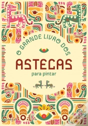 Capa do artigo O Grande Livro dos Astecas para Pintar