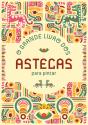 O Grande Livro dos Astecas para Pintar - Preview
