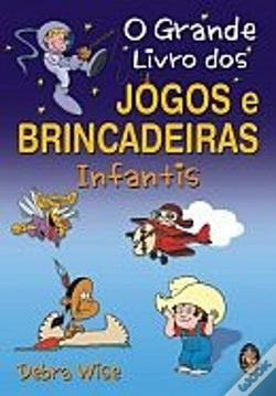 Capa do artigo O Grande Livro dos Jogos e Brincadeiras Infantis