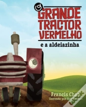 Capa do artigo O Grande Tractor Vermelho e a Aldeiazinha
