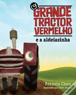 Capa do artigo O Grande Tractor Vermelho e a Aldeiazinha