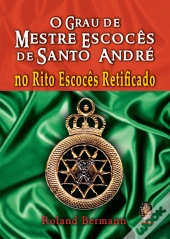 O Grau de Mestre Escocês de Santo André