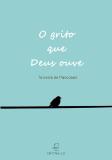 O Grito que Deus Ouve