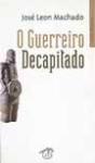 O Guerreiro Decapitado - Preview