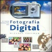 O Guia Completo da Fotografia Digital
