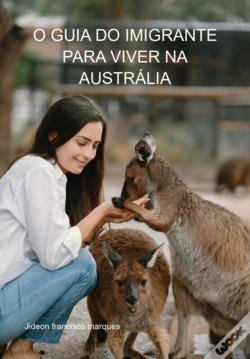 Capa do artigo O Guia Do Imigrante Para Viver Na Austrália