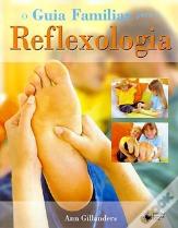 O Guia Familiar para a Reflexologia