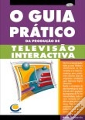 Capa do artigo O Guia Prático da Produção de Televisão Interactiva
