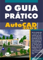 Capa do artigo O Guia Prático do AutoCAD 2002 a 3-Dimensões