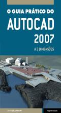O Guia Prático do AutoCAD 2007