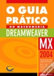 Capa do artigo O Guia Prático do Macromedia Dreamweaver MX 2004