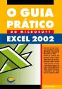O Guia Prático do Microsoft Excel 2002 - Preview