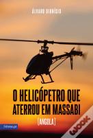 O Helicóptero que Aterrou em Massabi