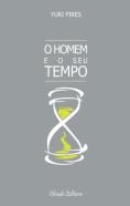 O Homem e o Seu Tempo