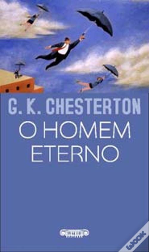 O Homem Eterno de G.K. Chesterton - Livro - WOOK