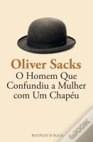 O Homem que Confundiu a Mulher com um Chapéu